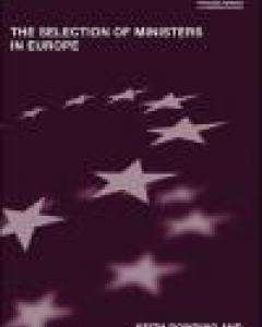 The Selection of Ministers in Europe: Hiring and Firing
