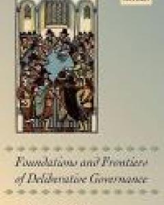 Foundations and Frontiers of Deliberative Governance