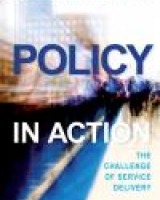 Policy in Action: the Challenges of Service Delivery